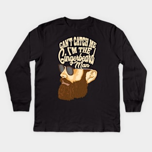 Can't Catch Me I'm The Gingerbeard Man Kids Long Sleeve T-Shirt